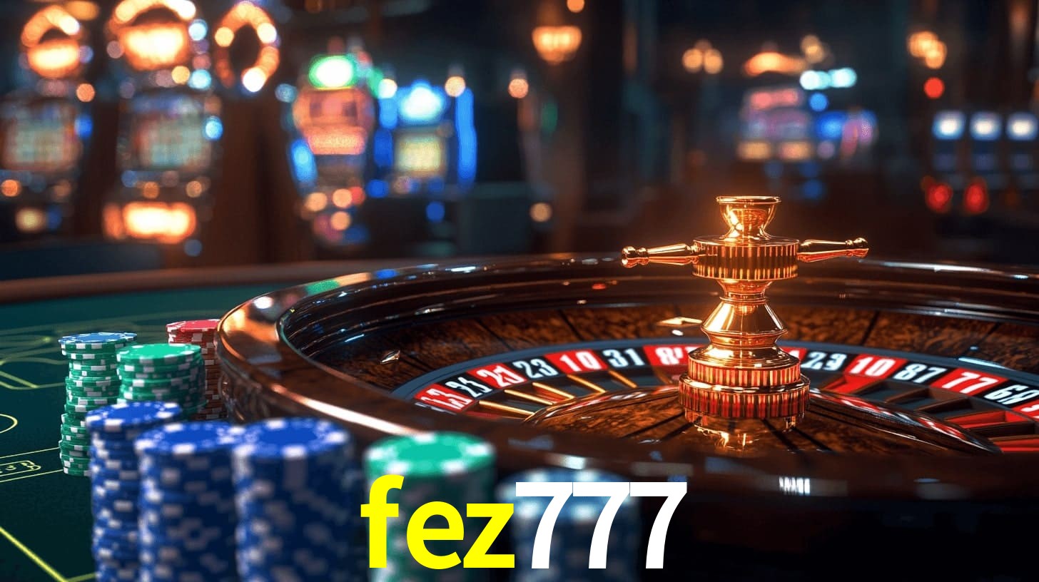 fez777 - Reis do Cassino - fez777.com